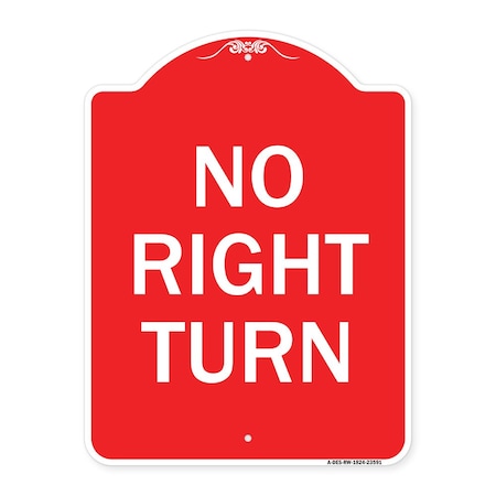 Signmission Designer Series Sign-No Right Turn, Red & White Aluminum Sign, 18" x 24", RW-1824-23591 A-DES-RW-1824-23591